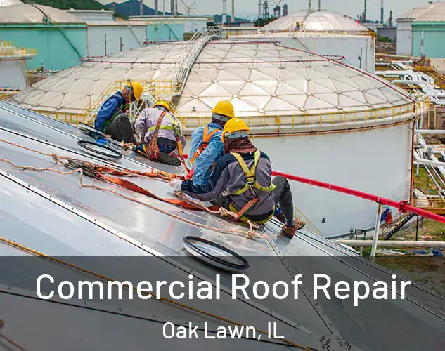  Commercial Roof Repair Oak Lawn, IL