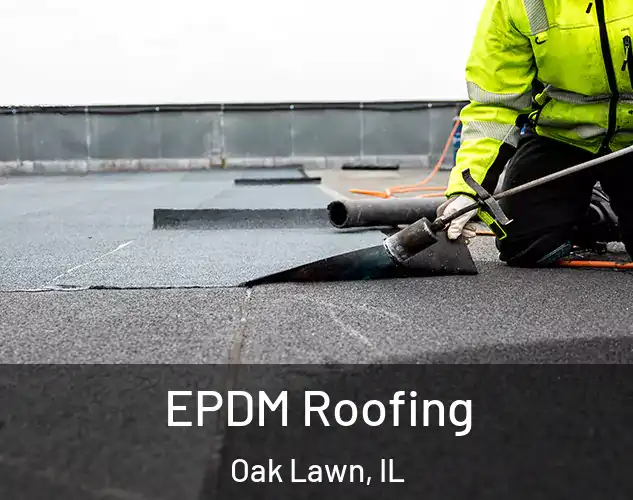  EPDM Roofing Oak Lawn, IL