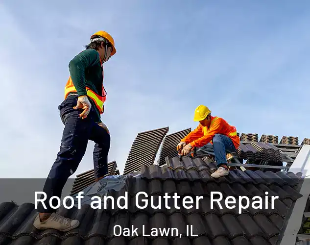  Roof and Gutter Repair Oak Lawn, IL
