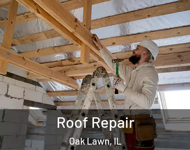  Roof Repair Oak Lawn, IL